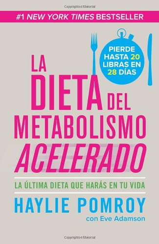 Cover for Haylie Pomroy · La Dieta Del Metabolismo Acelerado: Come Mas, Pierde Mas (Vintage Espanol) (Spanish Edition) (Paperback Book) [Spanish, 1 edition] (2013)