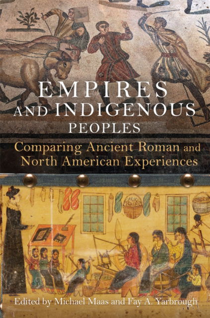 Empires and Indigenous Peoples: Comparing Ancient Roman and North American Experiences -  - Boeken - University of Oklahoma Press - 9780806194523 - 3 september 2024