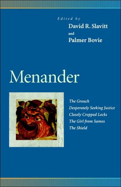 Cover for Menander · Menander: The Grouch, Desperately Seeking Justice, Closely Cropped Locks, The Girl from Samos, The Shield - Penn Greek Drama Series (Paperback Book) (1998)