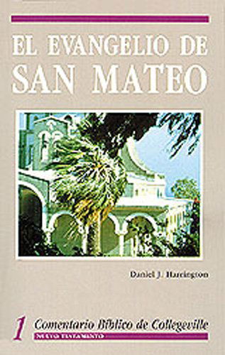 Cover for Daniel  J. Harrington Sj · Comentario Biblico De Collegeville New Testament Volume 1: El Evangelio De San Mateo (Paperback Book) [Spanish edition] (1991)