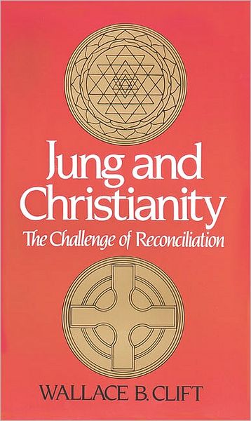 Cover for Wallace B. Clift · Jung and Christianity: the Challenge of Reconciliation (Paperback Book) (1983)