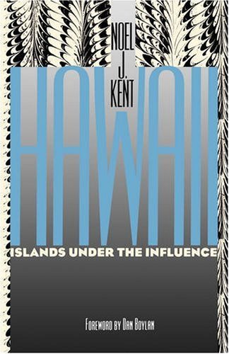 Hawaii Islands Under the Influence - N J Kent - Bøger - University of Hawaii Press - 9780824815523 - 1. oktober 1993