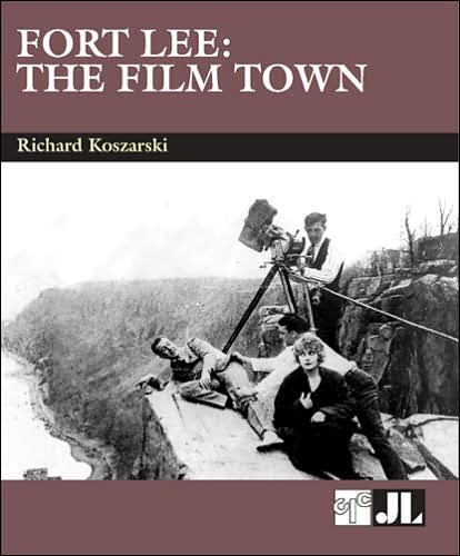 Cover for Richard Koszarski · Fort Lee: The Film Town (1904-2004) (Paperback Book) (2005)