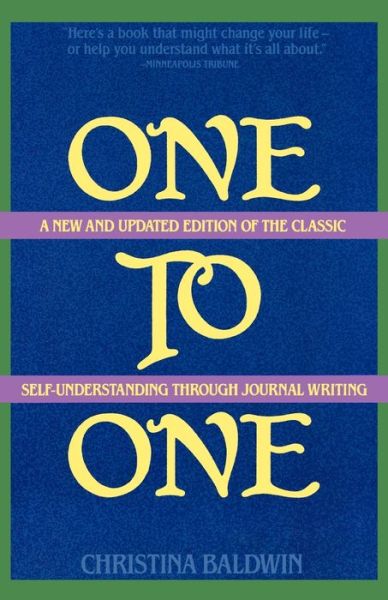 Cover for Christina Baldwin · One to One: Self-Understanding Through Journal Writing (Paperback Book) (1991)