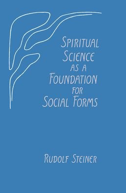 Cover for Rudolf Steiner · Spiritual Science as a Foundation for Social Forms (Taschenbuch) (1996)