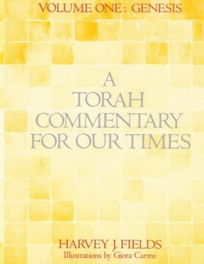 Cover for Harvey J Fields · Torah Commentary for Our Times : Volume 1 Genesis (Paperback Book) (2020)