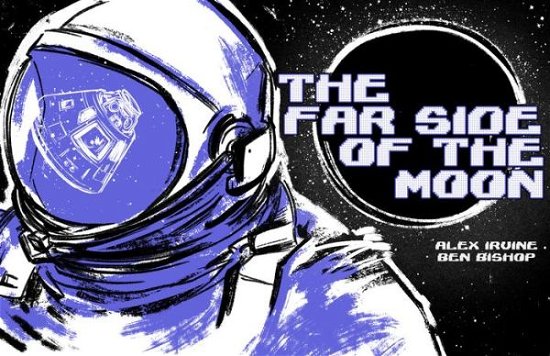 Far Side of the Moon: The Story of Apollo 11's Third Man - Alex Irvine - Bøker - Tilbury House,U.S. - 9780884484523 - 10. mai 2024