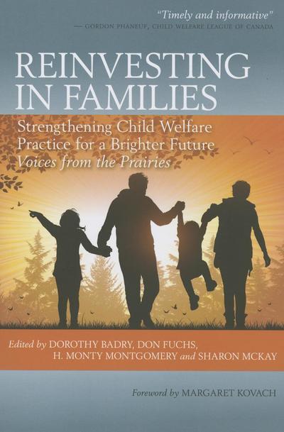 Cover for Dorothy Badry · Reinvesting in Families: Strengthening Child Welfare Practice for a Brighter Future (Paperback Book) (2014)