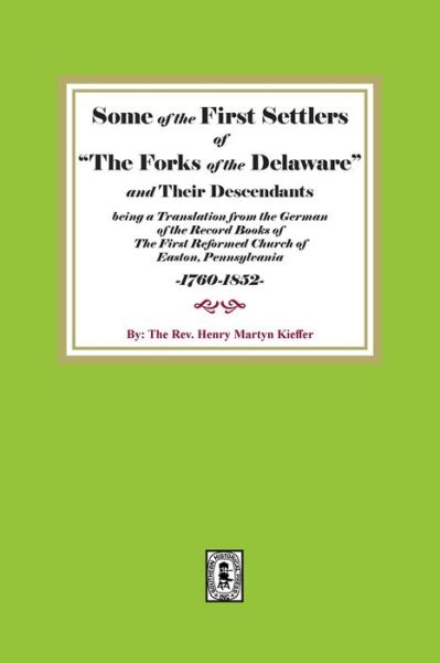 Cover for Southern Historical Press · Some of the First Settlers of The Forks of the Delaware and their Descendants (Paperback Book) (2022)