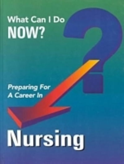 Cover for Ferguson Publishing · Preparing for a Career in Nursing - What Can I Do Now? (Hardcover Book) (1998)