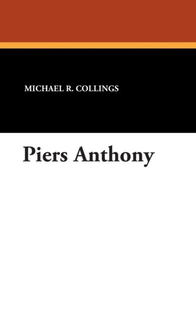 Piers Anthony (Starmont Reader's Guide) - Michael R. Collings - Books - Borgo Press - 9780916732523 - September 30, 2007