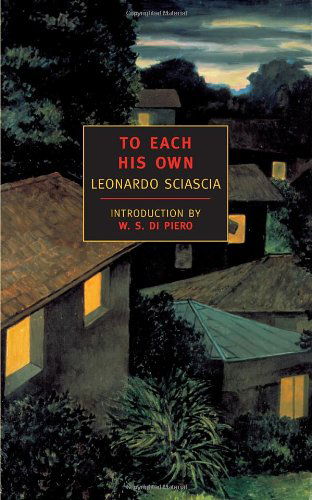 To Each His Own (New York Review Books Classics) - Leonardo Sciascia - Książki - NYRB Classics - 9780940322523 - 31 października 2000