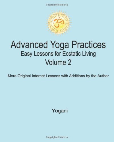 Cover for Yogani · Advanced Yoga Practices - Easy Lessons for Ecstatic Living, Volume 2 (Paperback Book) (2010)
