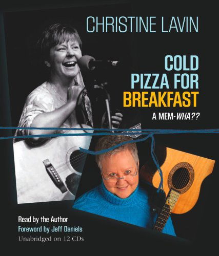 Cover for Christine Lavin · Cold Pizza for Breakfast: a Mem-wha?? (Audiobook (CD)) (2010)