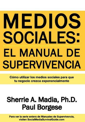 Cover for Paul Borgese · Medios Sociales: Manual De Supervivencia (Hardcover Book) [Spanish edition] (2010)