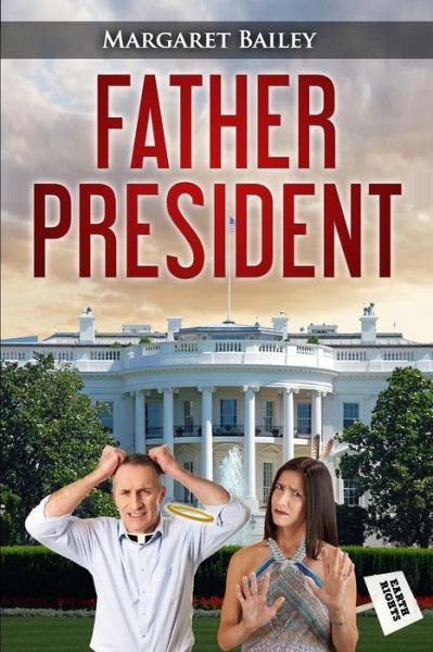 Cover for Margaret Bailey · Father President (Paperback Book) (2015)
