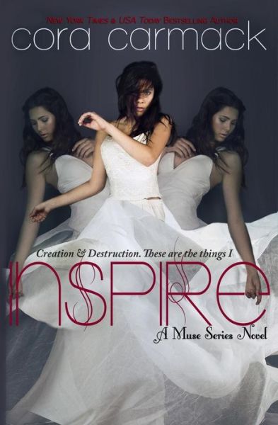 Inspire (The Muse) (Volume 1) - Cora Carmack - Books - Cora Carmack - 9780988393523 - December 15, 2014