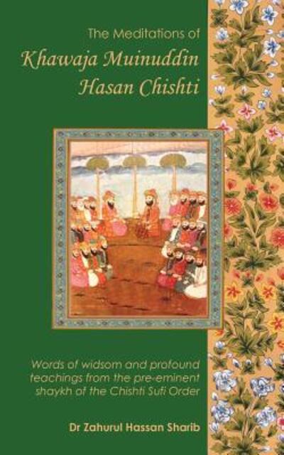 Cover for Zahurul Hassan Sharib · The Meditations of Khawaja Muinuddin Hasan Chishti (Paperback Book) (2014)