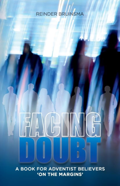 Cover for Reinder Bruinsma · Facing Doubt : A Book for Adventist Believers 'On the Margins' (Paperback Book) (2016)