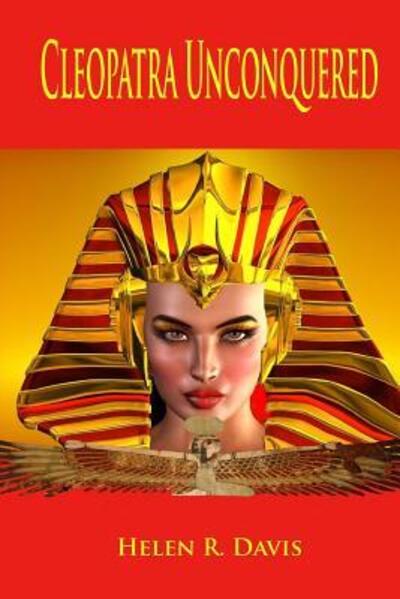 Cover for Helen R. Davis · Cleopatra Unconquered (Paperback Book) (2015)