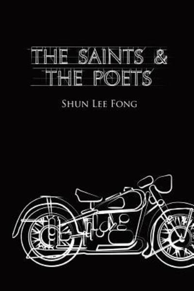 Cover for Shun Lee Fong · The Saints &amp; The Poets (Paperback Book) (2016)