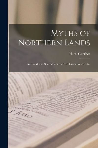 Cover for H a (He?le?ne Adeline) D Guerber · Myths of Northern Lands (Paperback Bog) (2021)