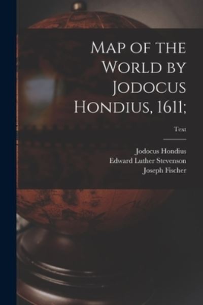 Cover for Jodocus 1563-1612 Hondius · Map of the World by Jodocus Hondius, 1611; ; text (Paperback Book) (2021)