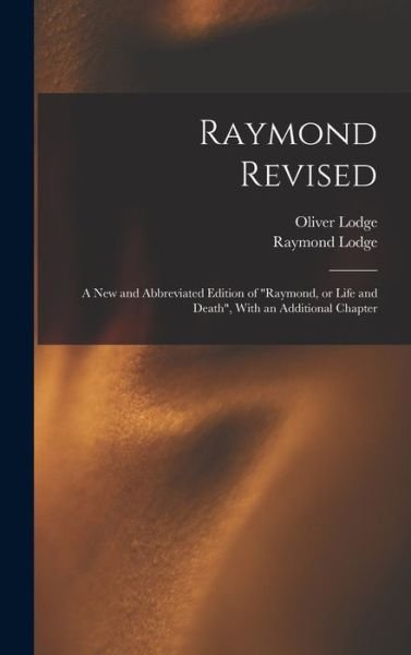Cover for Oliver Lodge · Raymond Revised (Book) (2022)