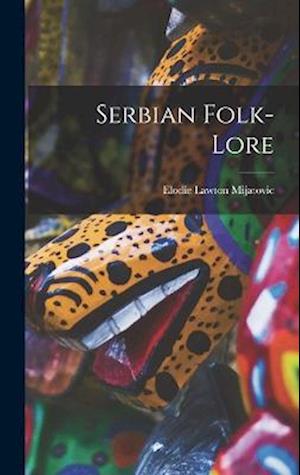 Cover for Mijatovic Elodie Lawton · Serbian Folk-Lore (Bog) (2022)