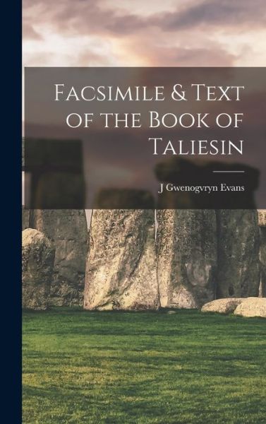 Cover for J. Gwenogvryn Evans · Facsimile &amp; Text of the Book of Taliesin (Book) (2022)
