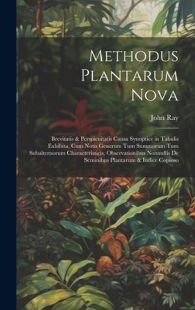 Methodus Plantarum Nova - John Ray - Libros - Creative Media Partners, LLC - 9781021134523 - 18 de julio de 2023