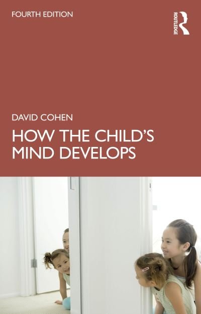 Cover for Cohen, David (writer, psychologist and filmmaker, UK) · How the Child's Mind Develops (Taschenbuch) (2024)