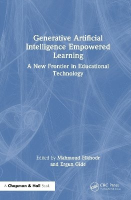 Cover for Generative Artificial Intelligence Empowered Learning: A New Frontier in Educational Technology (Hardcover Book) (2025)