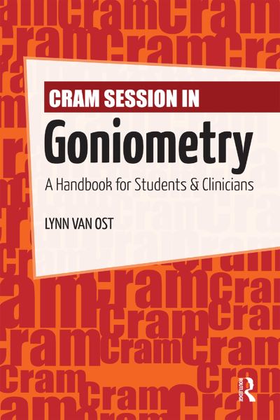 Lynn Van Ost · Cram Session in Goniometry: A Handbook for Students and Clinicians (Hardcover Book) (2024)