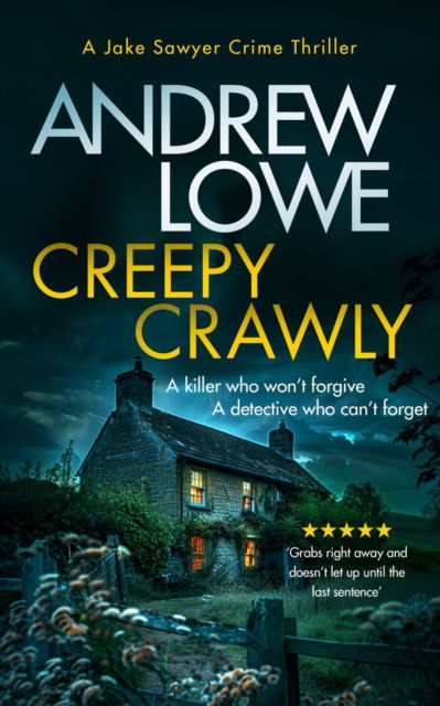 Creepy Crawly: A page-turning British detective crime thriller with twists - Jake Sawyer Crime Thrillers - Andrew Lowe - Books - Vinci Books - 9781036703523 - May 22, 2025