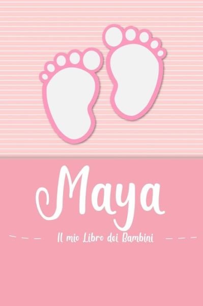 Cover for En Lettres Bambini · Maya - Il mio Libro dei Bambini (Taschenbuch) (2019)