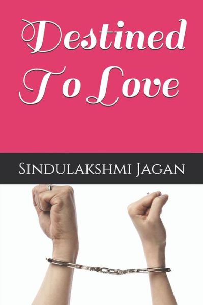 Cover for Sindulakshmi Jagan · Destined To Love (Paperback Book) (2019)