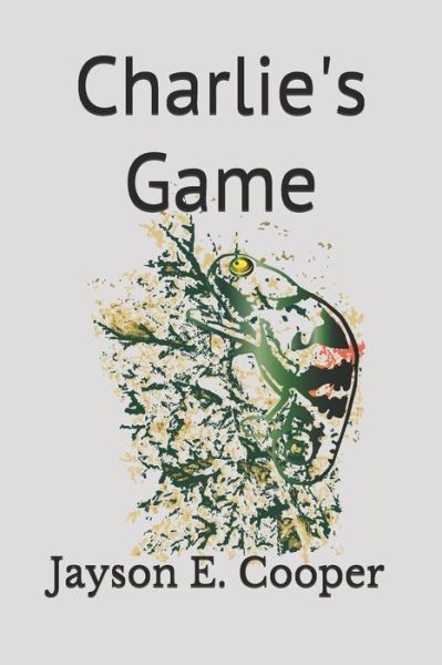 Cover for Jayson E Cooper · Charlie's Game (Paperback Book) (2019)