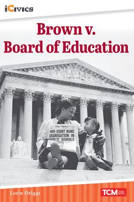 Brown V. Board of Education - Lorin Driggs - Books - Teacher Created Materials - 9781087615523 - July 29, 2022