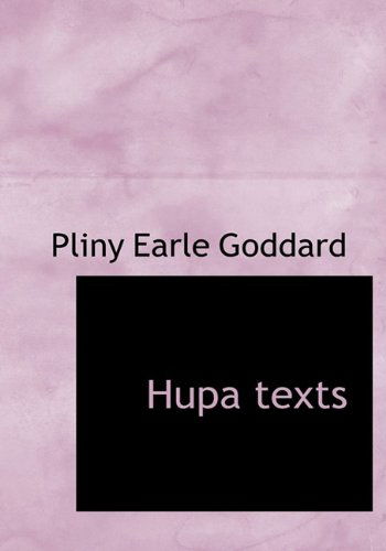 Cover for Pliny Earle Goddard · Hupa Texts (Paperback Book) [Large Type edition] (2009)