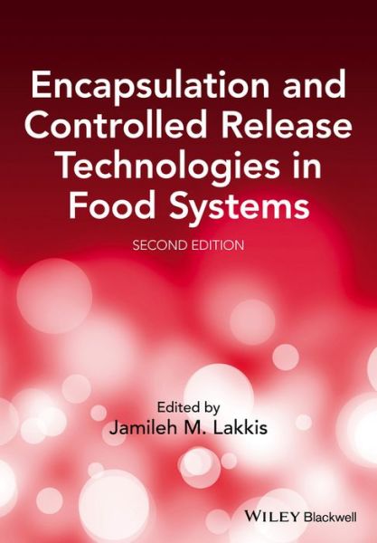 Cover for JM Lakkis · Encapsulation and Controlled Release Technologies in Food Systems (Hardcover Book) (2016)