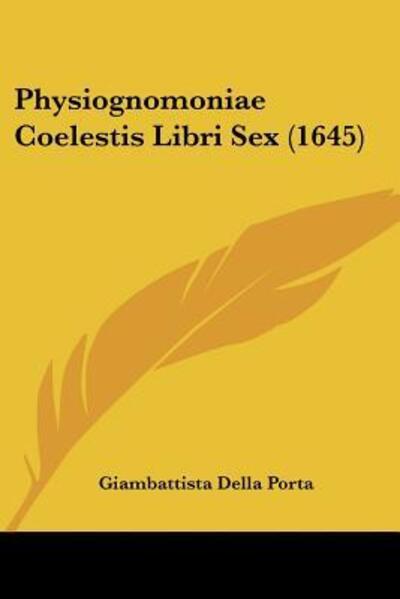 Cover for Giambattista Della Porta · Physiognomoniae Coelestis Libri Sex (1645) (Paperback Book) (2009)