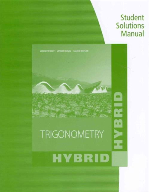 Student Solutions Manual for Stewart / Redlin / Watson's Trigonometry, 2nd - James Stewart - Books - Cengage Learning, Inc - 9781133103523 - March 13, 2012