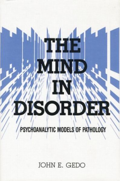 Cover for John E. Gedo · The Mind in Disorder: Psychoanalytic Models of Pathology (Paperback Book) (2020)