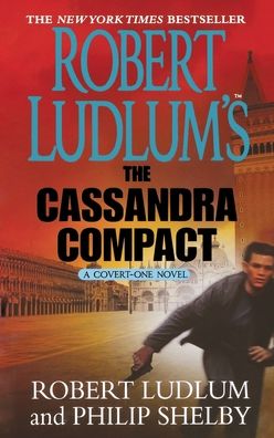 Cover for Robert Ludlum · Robert Ludlum's The Cassandra Compact A Covert-One Novel (Paperback Book) (2002)