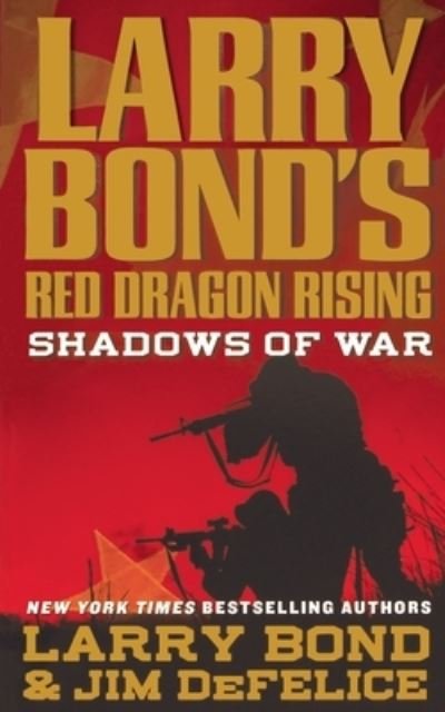 Cover for Larry Bond · Larry Bond's Red Dragon Rising: Shadows of War (Pocketbok) (2010)