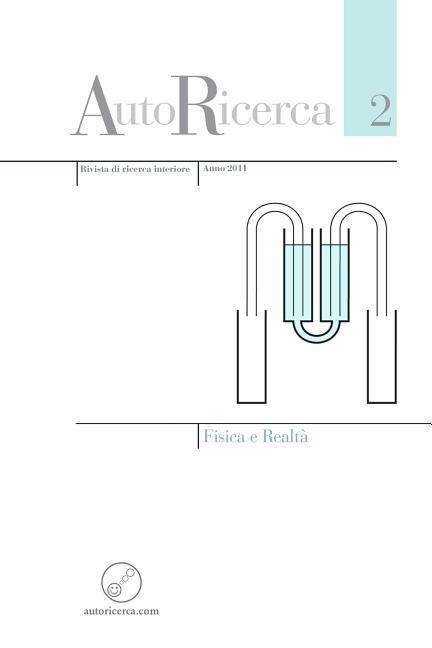 Cover for Editore: Massimiliano Sassoli De Bianchi · Autoricerca - Numero 2, Anno 2011 - Fisica E Realtà (Paperback Book) [Italian edition] (2013)