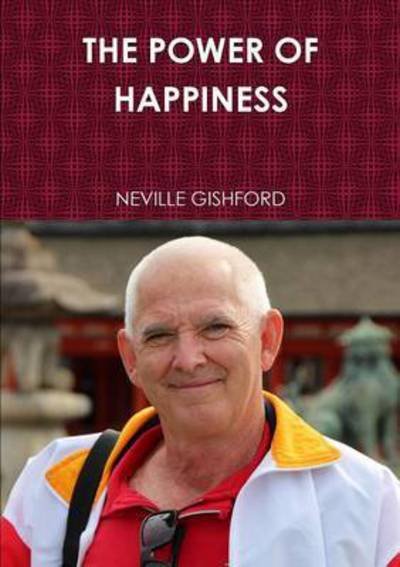 Cover for Neville Gishford · The Power of Happiness (Paperback Bog) (2015)