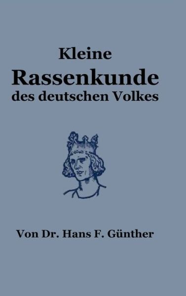 Cover for H F K Gunther · Kleine Rassenkunde des deutschen Volkes (Innbunden bok) (2019)