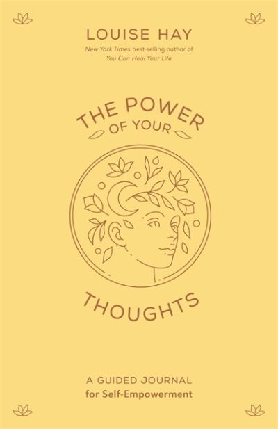 Cover for Louise Hay · The Power of Your Thoughts: A Guided Journal for Self-Empowerment (Paperback Bog) (2024)